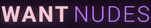 Hot WANT NUDES Sets